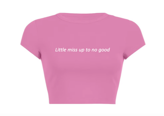 Little Miss Up To No Good Top